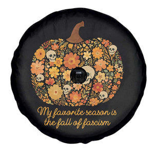 My Favorite Season is the Fall of Fascism Spare Tire Cover Social Justice Halloween Activist TS10 Print Your Wear