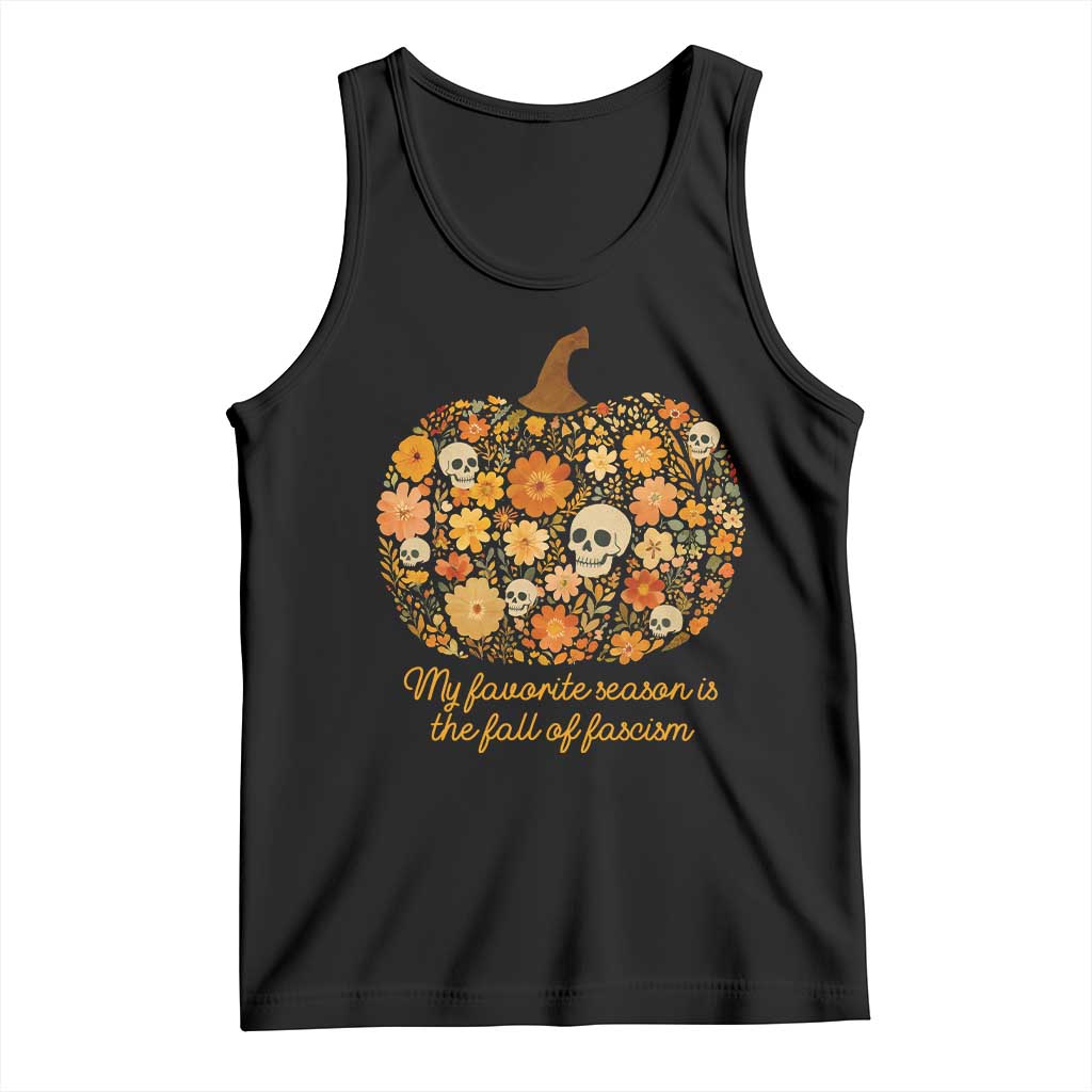 My Favorite Season is the Fall of Fascism Tank Top Social Justice Halloween Activist TS10 Black Print Your Wear