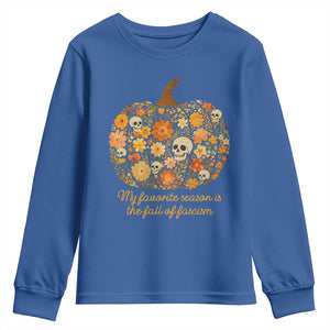 My Favorite Season is the Fall of Fascism Youth Sweatshirt Social Justice Halloween Activist TS10 Royal Blue Print Your Wear