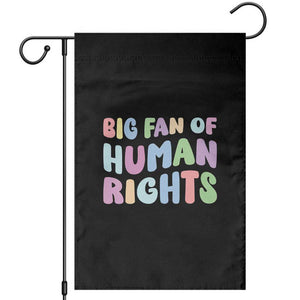 Big Fan Of Human Rights Garden Flag Social Justice Equality Activist TS10 Black Print Your Wear