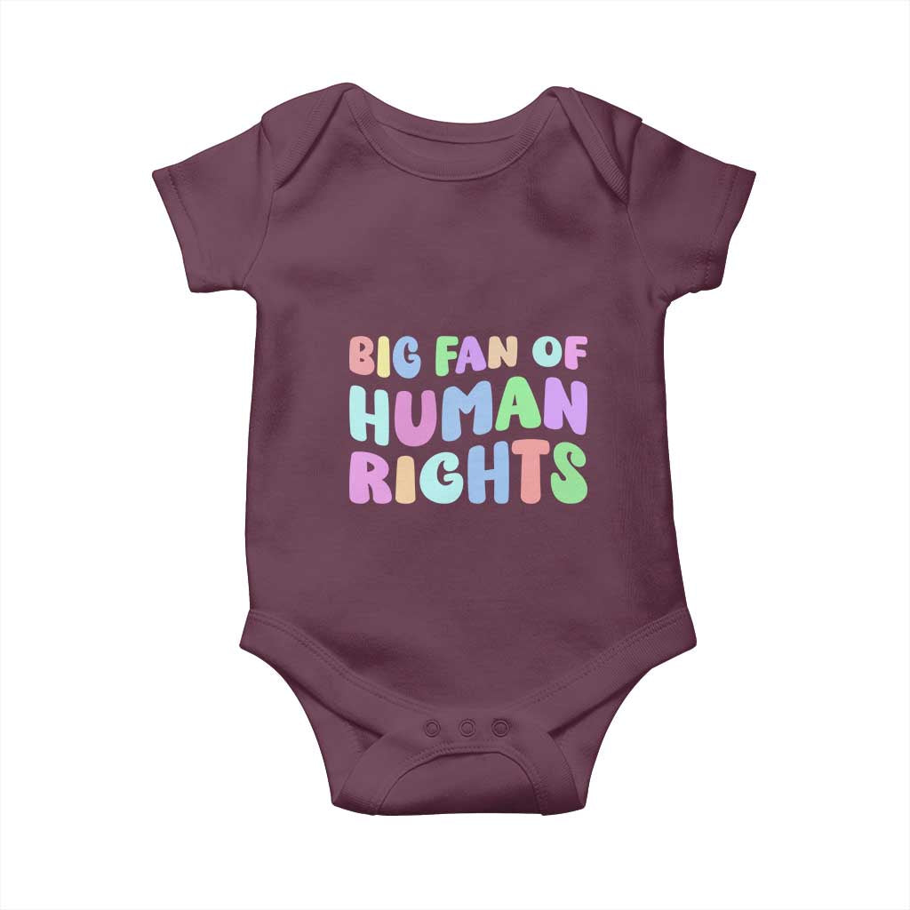 Big Fan Of Human Rights Baby Onesie Social Justice Equality Activist TS10 Maroon Print Your Wear