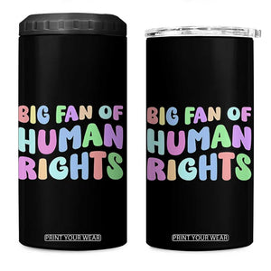 Big Fan Of Human Rights 4 in 1 Can Cooler Tumbler Social Justice Equality Activist TS10 One Size: 16 oz Black Print Your Wear