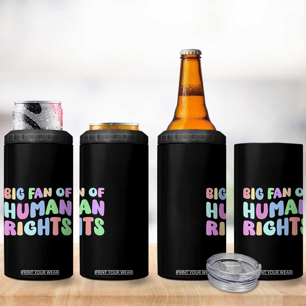 Big Fan Of Human Rights 4 in 1 Can Cooler Tumbler Social Justice Equality Activist TS10 Print Your Wear