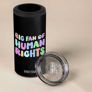 Big Fan Of Human Rights 4 in 1 Can Cooler Tumbler Social Justice Equality Activist TS10 Print Your Wear