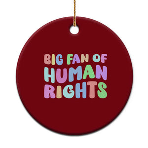 Big Fan Of Human Rights Ceramic Ornament Social Justice Equality Activist TS10 1pc Red Print Your Wear