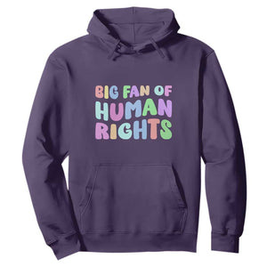 Big Fan Of Human Rights Hoodie Social Justice Equality Activist TS10 Purple Print Your Wear