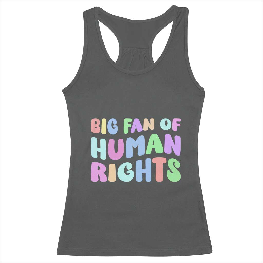 Big Fan Of Human Rights Racerback Tank Top Social Justice Equality Activist TS10 Dark Heather Print Your Wear