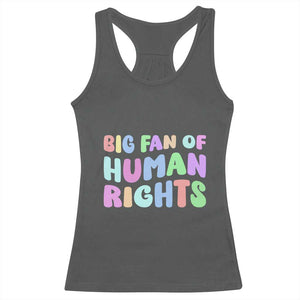 Big Fan Of Human Rights Racerback Tank Top Social Justice Equality Activist TS10 Dark Heather Print Your Wear