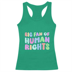Big Fan Of Human Rights Racerback Tank Top Social Justice Equality Activist TS10 Irish Green Print Your Wear
