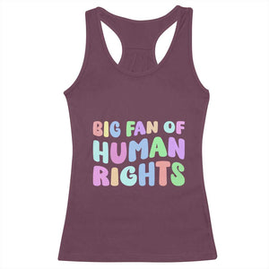 Big Fan Of Human Rights Racerback Tank Top Social Justice Equality Activist TS10 Maroon Print Your Wear