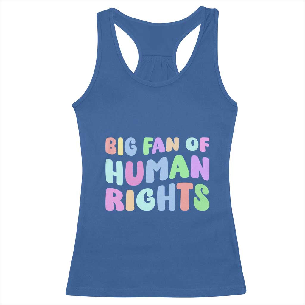 Big Fan Of Human Rights Racerback Tank Top Social Justice Equality Activist TS10 Royal Blue Print Your Wear