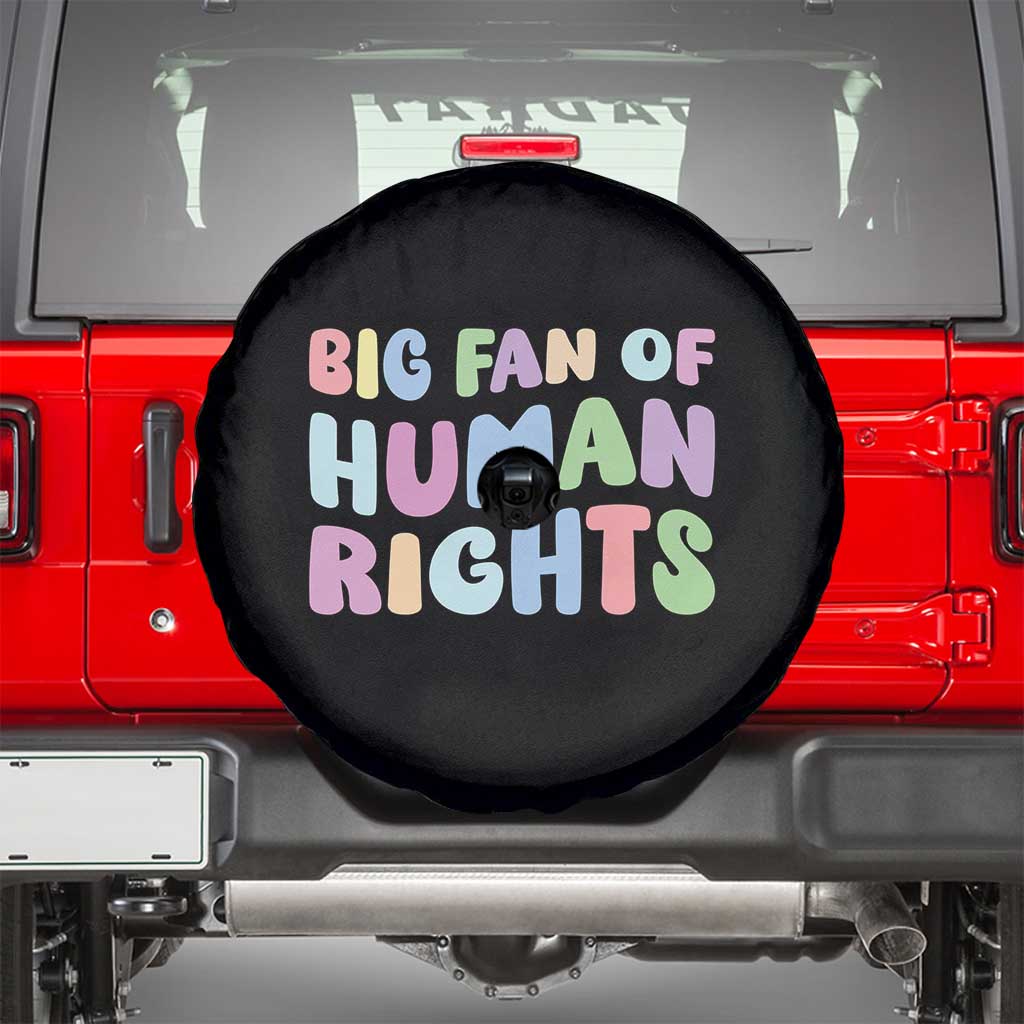 Big Fan Of Human Rights Spare Tire Cover Social Justice Equality Activist TS10 Black Print Your Wear