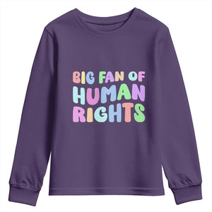 Big Fan Of Human Rights Youth Sweatshirt Social Justice Equality Activist TS10 Purple Print Your Wear