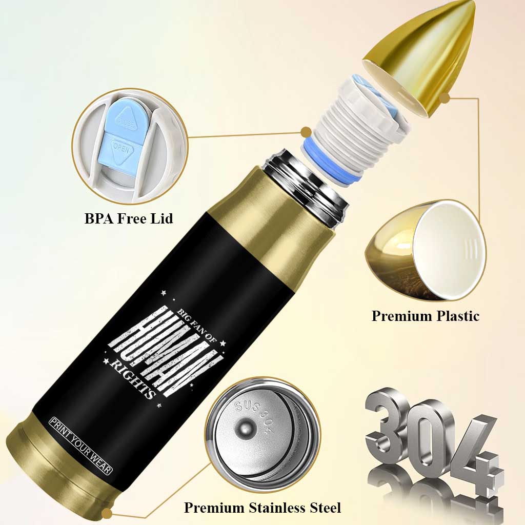 Big Fan Of Human Rights Bullet Tumbler Equality Activist TS10 Print Your Wear