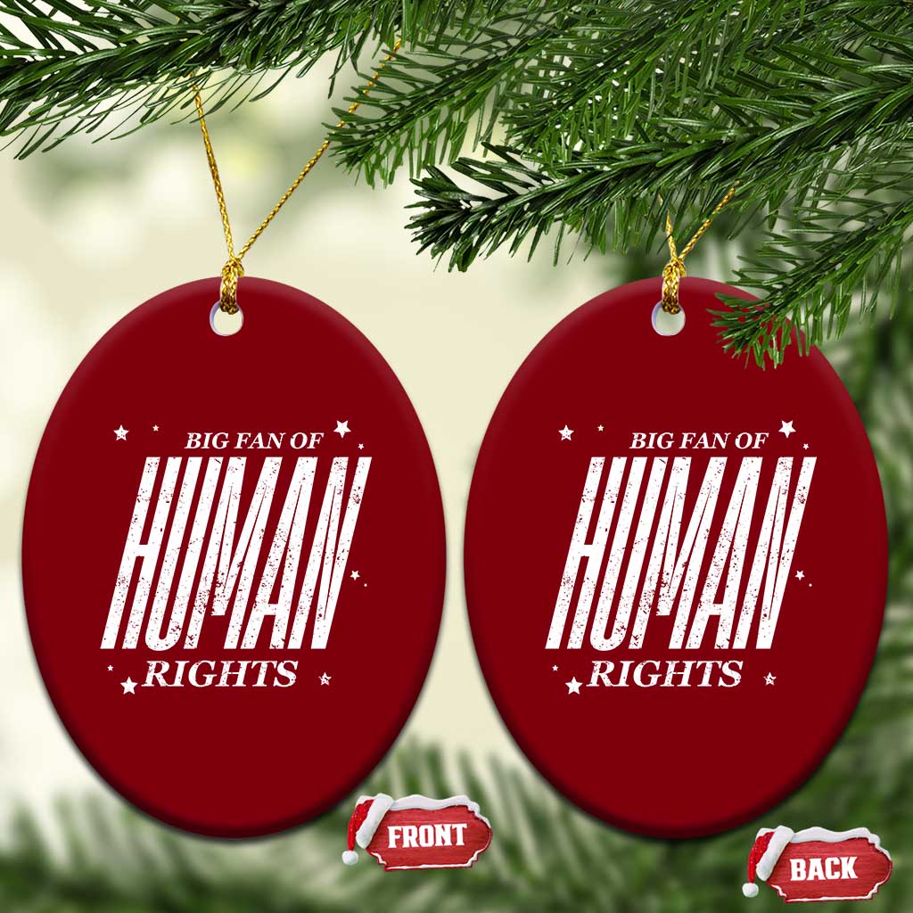 Big Fan Of Human Rights Ceramic Ornament Equality Activist TS10 Print Your Wear
