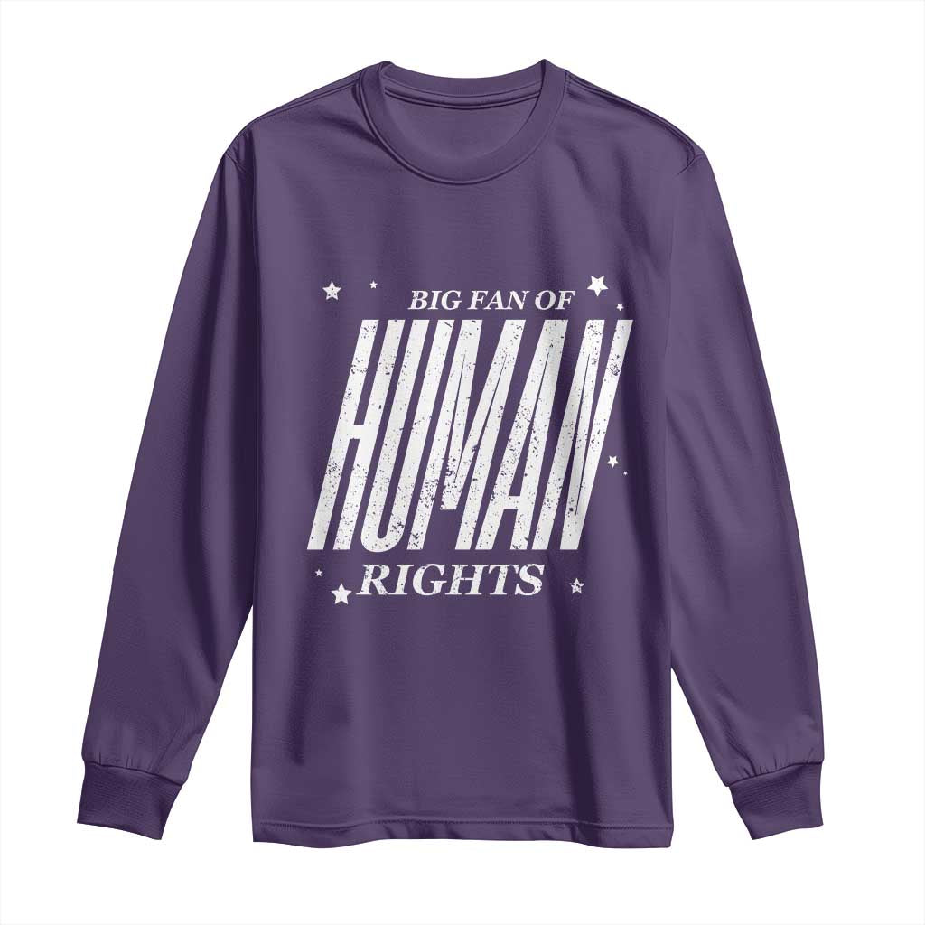 Big Fan Of Human Rights Long Sleeve Shirt Equality Activist TS10 Purple Print Your Wear