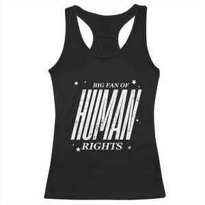 Big Fan Of Human Rights Racerback Tank Top Equality Activist TS10 Black Print Your Wear
