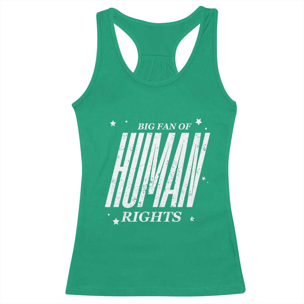 Big Fan Of Human Rights Racerback Tank Top Equality Activist TS10 Irish Green Print Your Wear