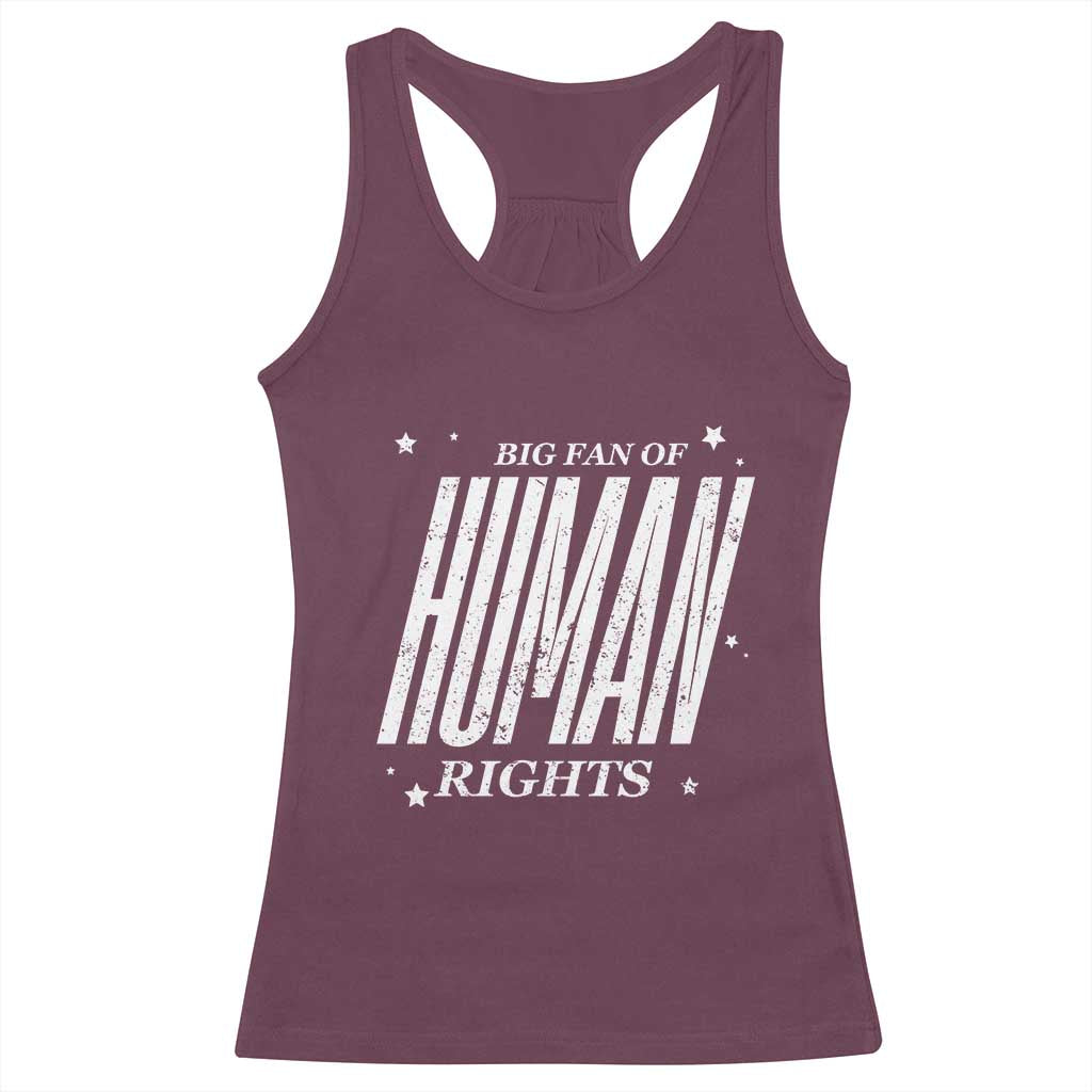 Big Fan Of Human Rights Racerback Tank Top Equality Activist TS10 Maroon Print Your Wear