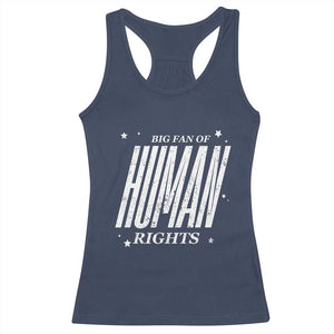 Big Fan Of Human Rights Racerback Tank Top Equality Activist TS10 Navy Print Your Wear