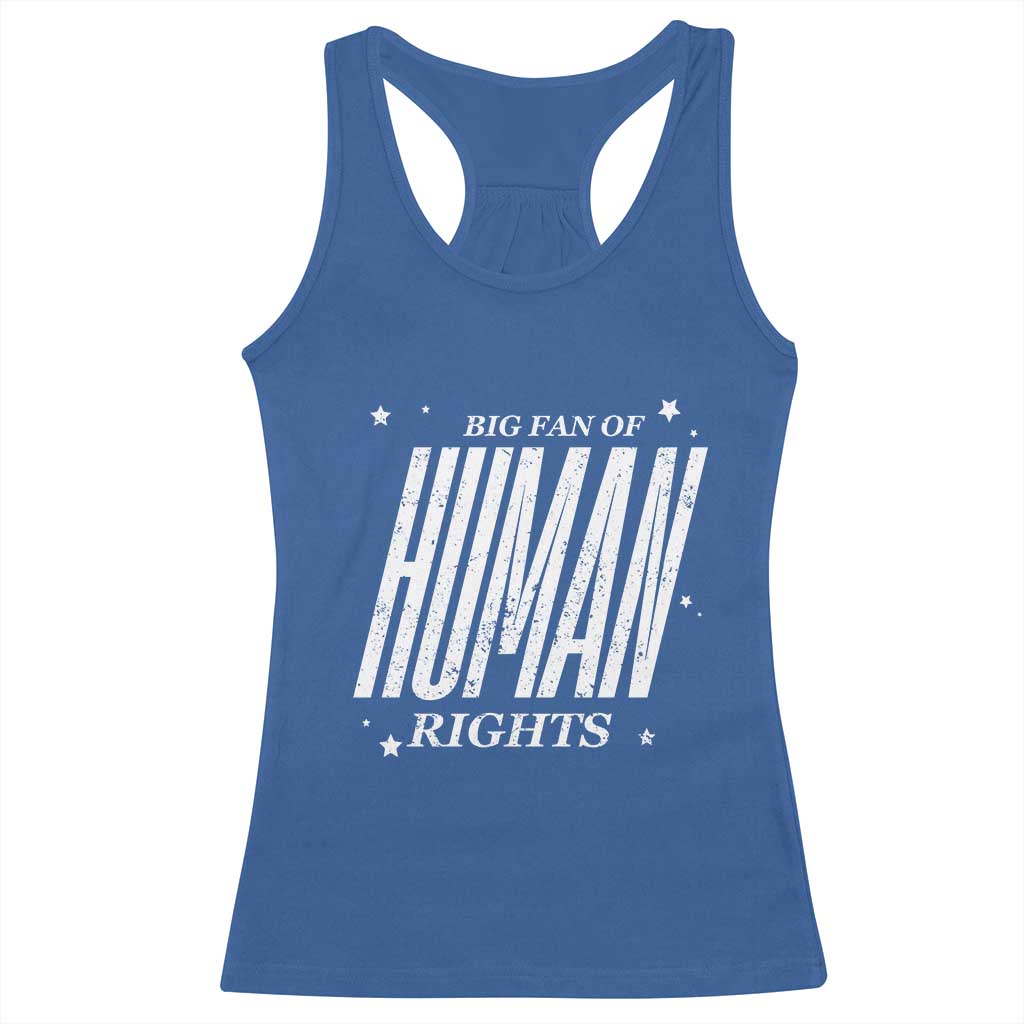 Big Fan Of Human Rights Racerback Tank Top Equality Activist TS10 Royal Blue Print Your Wear