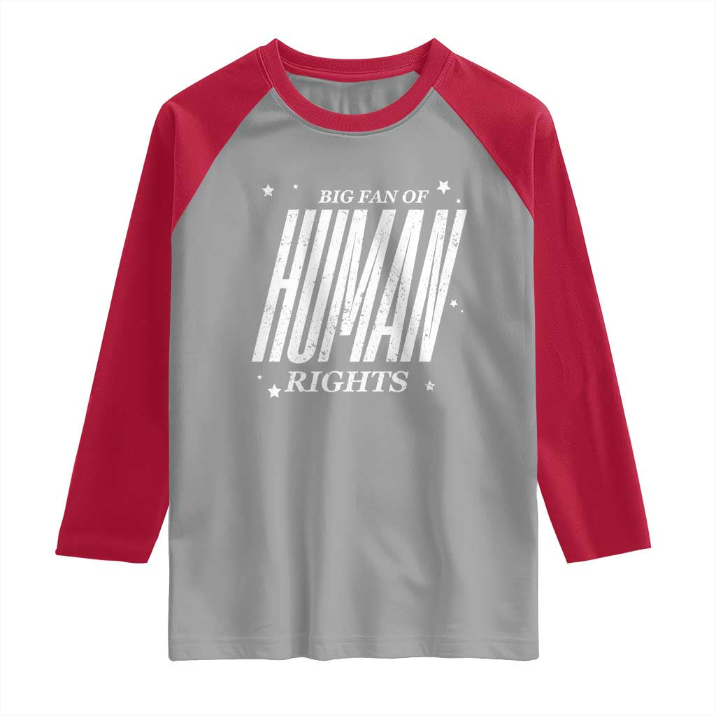 Big Fan Of Human Rights Raglan Shirt Equality Activist TS10 Sport Gray Red Print Your Wear