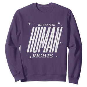 Big Fan Of Human Rights Sweatshirt Equality Activist TS10 Purple Print Your Wear