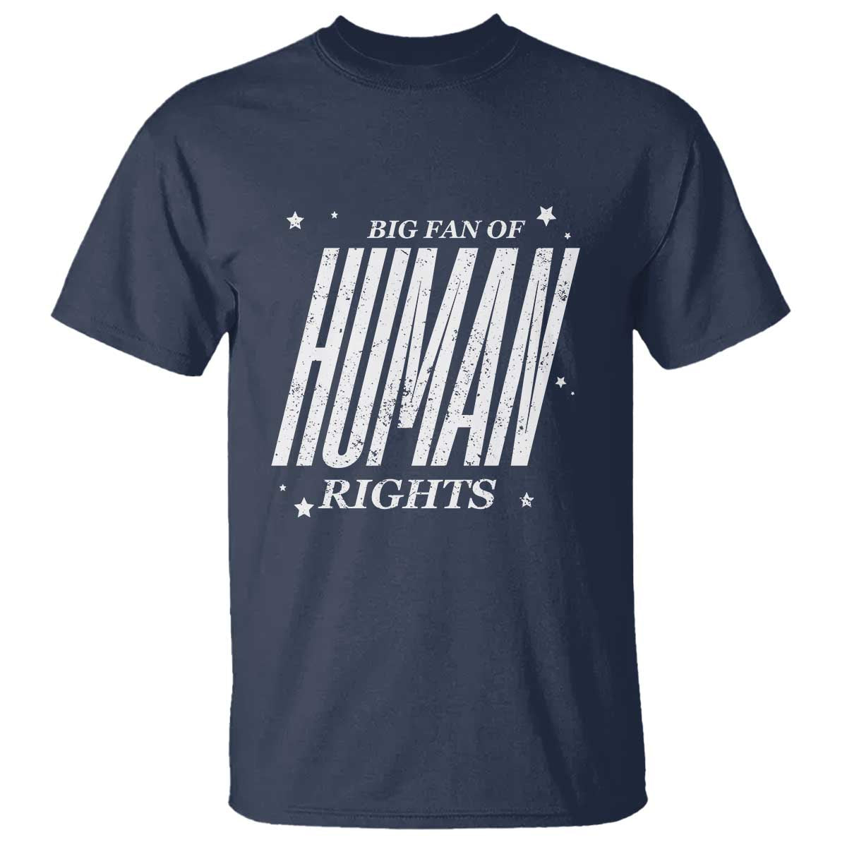 Big Fan Of Human Rights T Shirt Equality Activist TS10 Navy Print Your Wear