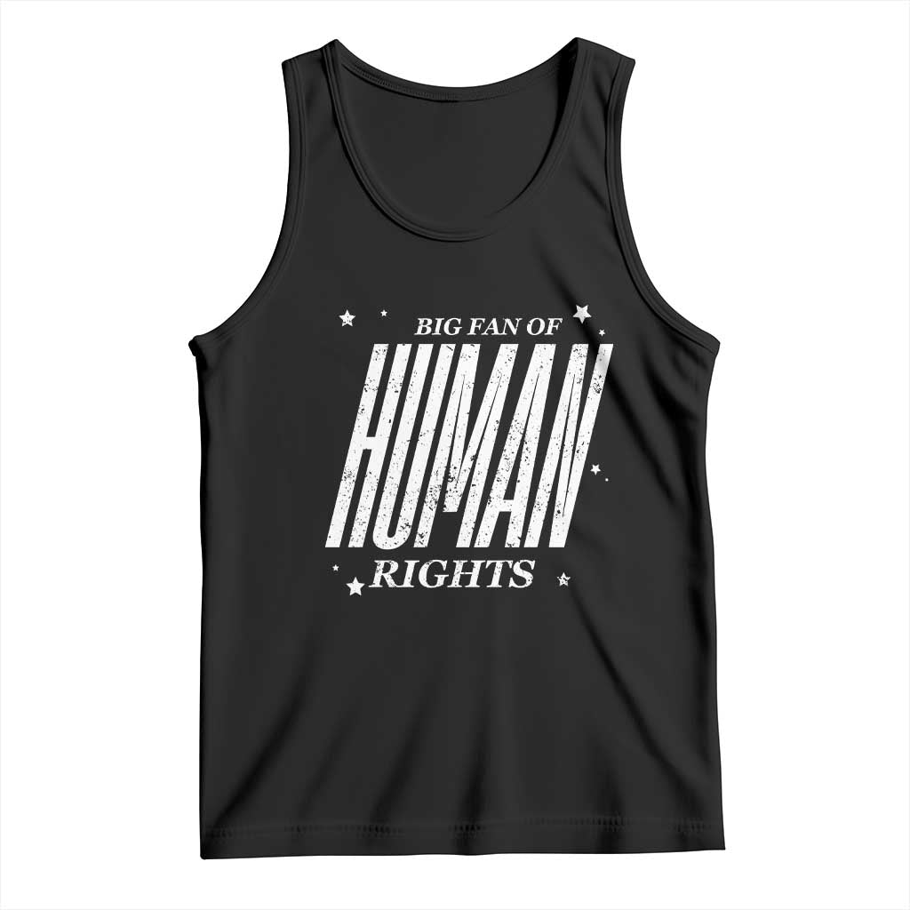 Big Fan Of Human Rights Tank Top Equality Activist TS10 Black Print Your Wear