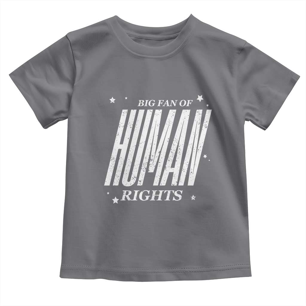 Big Fan Of Human Rights Toddler T Shirt Equality Activist TS10 Charcoal Print Your Wear