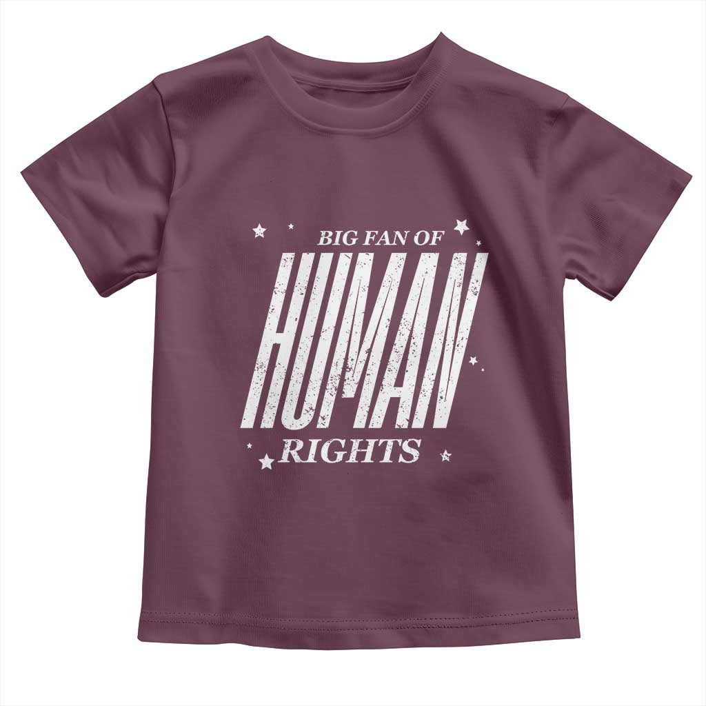 Big Fan Of Human Rights Toddler T Shirt Equality Activist TS10 Maroon Print Your Wear