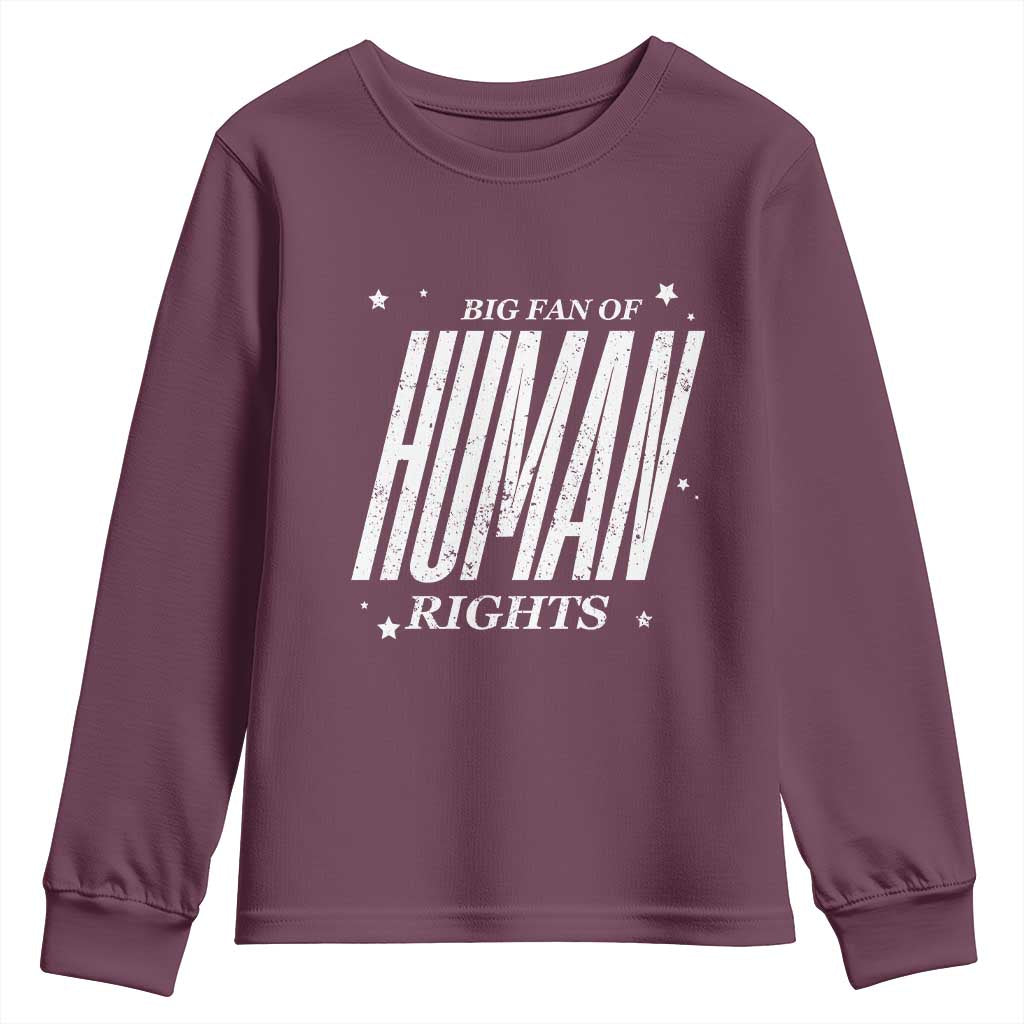 Big Fan Of Human Rights Youth Sweatshirt Equality Activist TS10 Maroon Print Your Wear