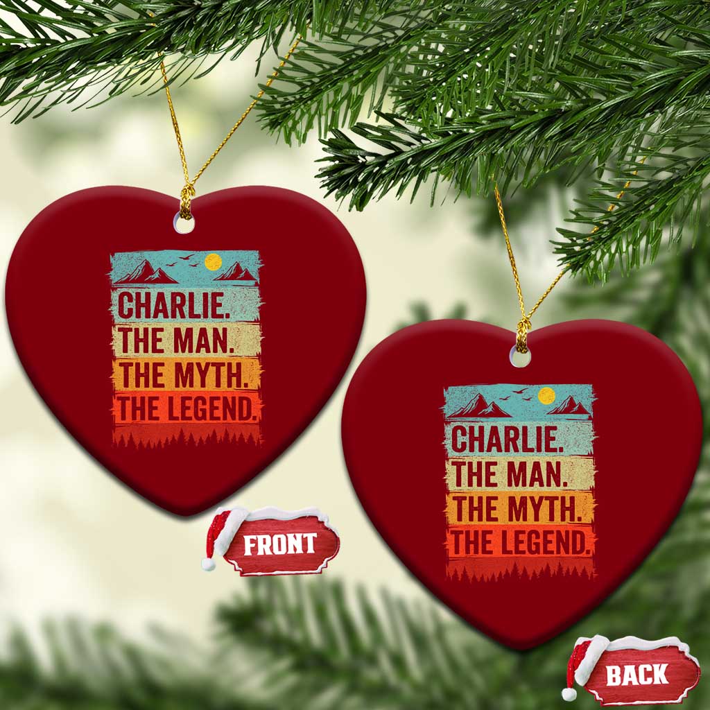 Charlie The Man The Myth The Legend Ceramic Ornament Retro Vintage TS10 Print Your Wear