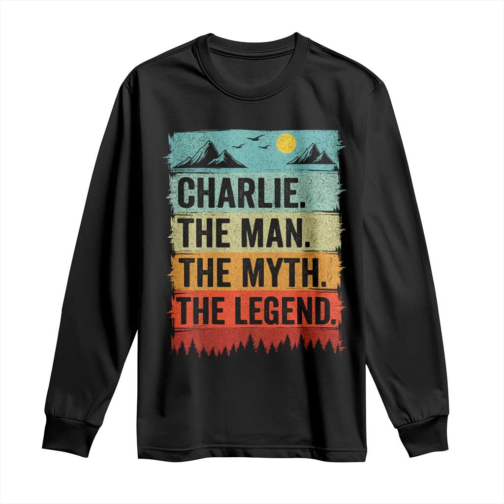 Charlie The Man The Myth The Legend Long Sleeve Shirt Retro Vintage TS10 Black Print Your Wear