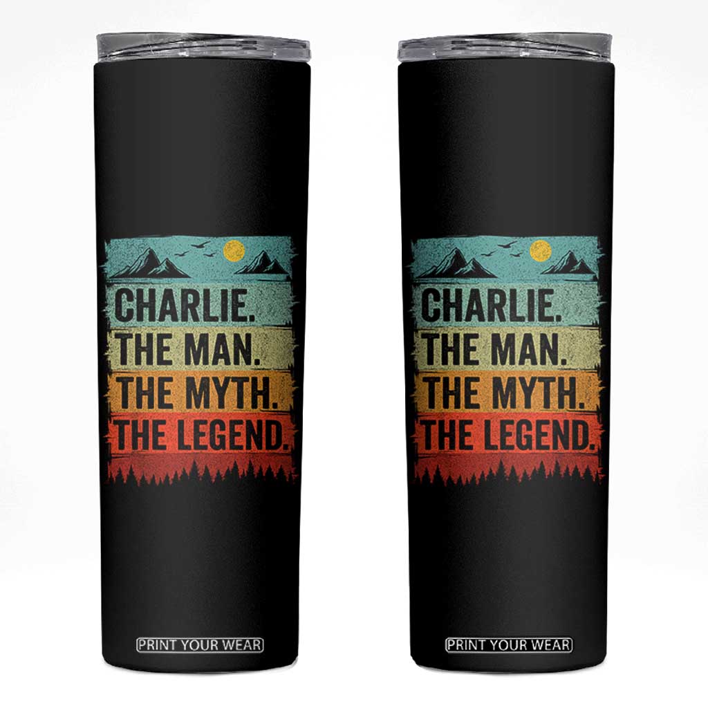 Charlie The Man The Myth The Legend Skinny Tumbler Retro Vintage TS10 Black Print Your Wear