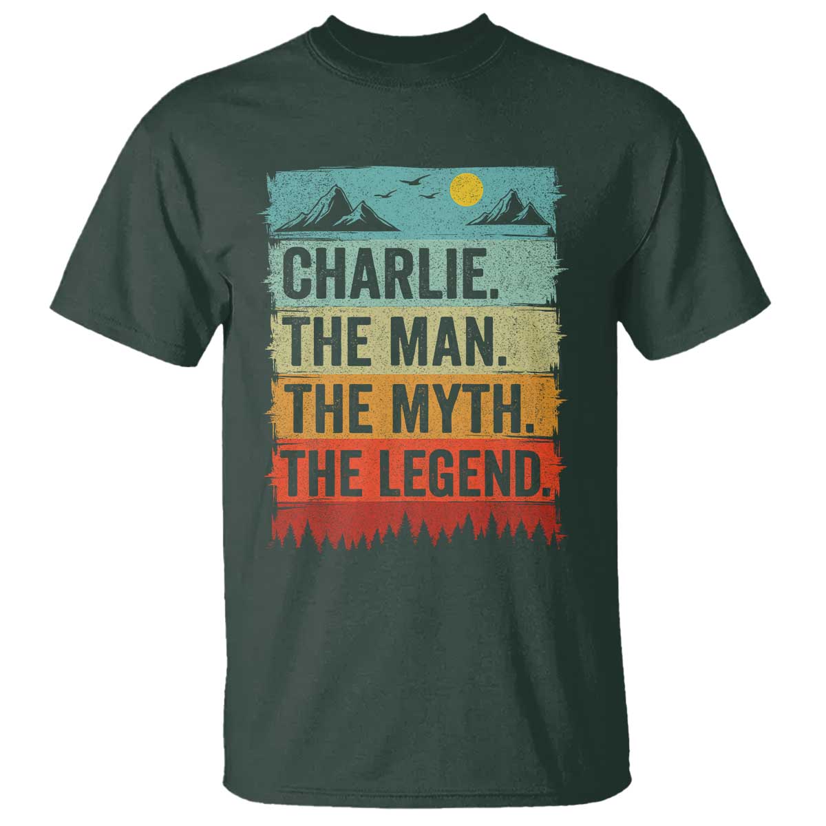 Charlie The Man The Myth The Legend T Shirt Retro Vintage TS10 Dark Forest Green Print Your Wear