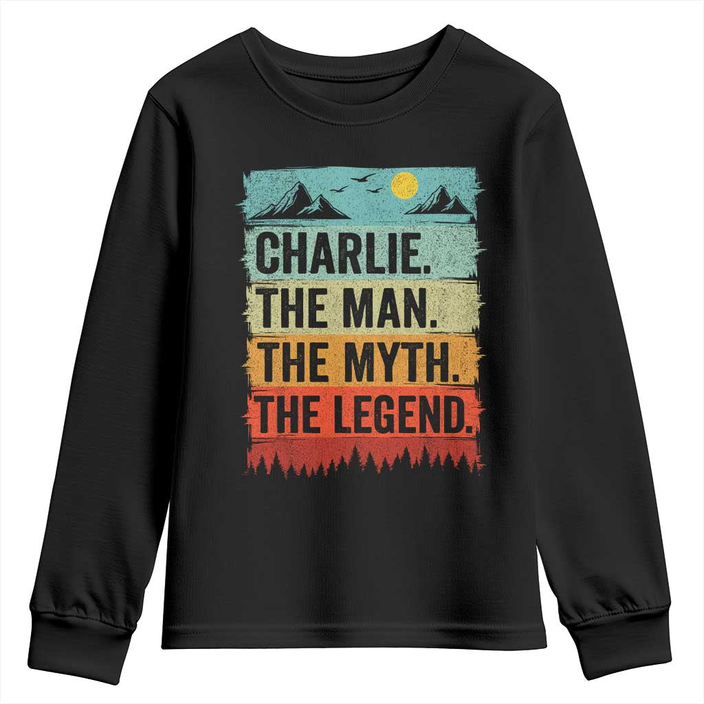 Charlie The Man The Myth The Legend Youth Sweatshirt Retro Vintage TS10 Black Print Your Wear