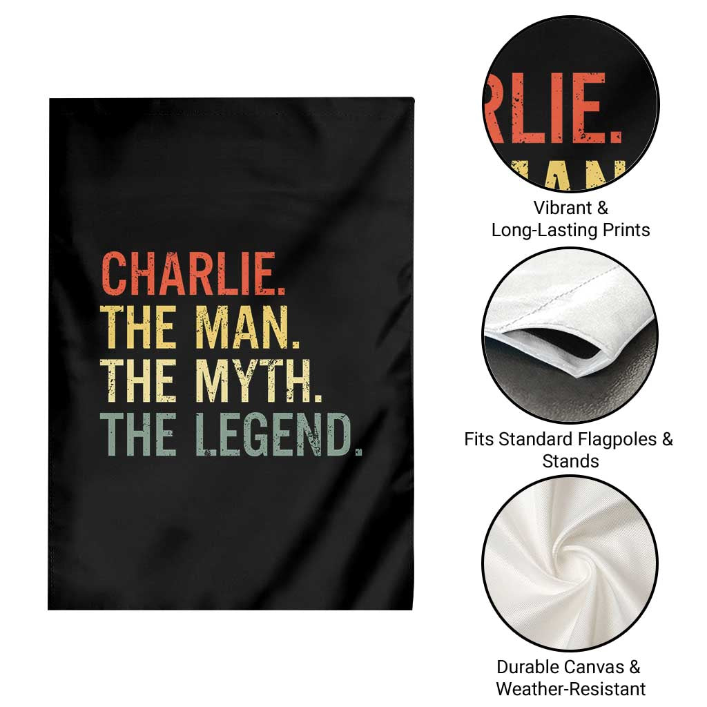 Retro Charlie The Man The Myth The Legend Garden Flag TS10 Print Your Wear