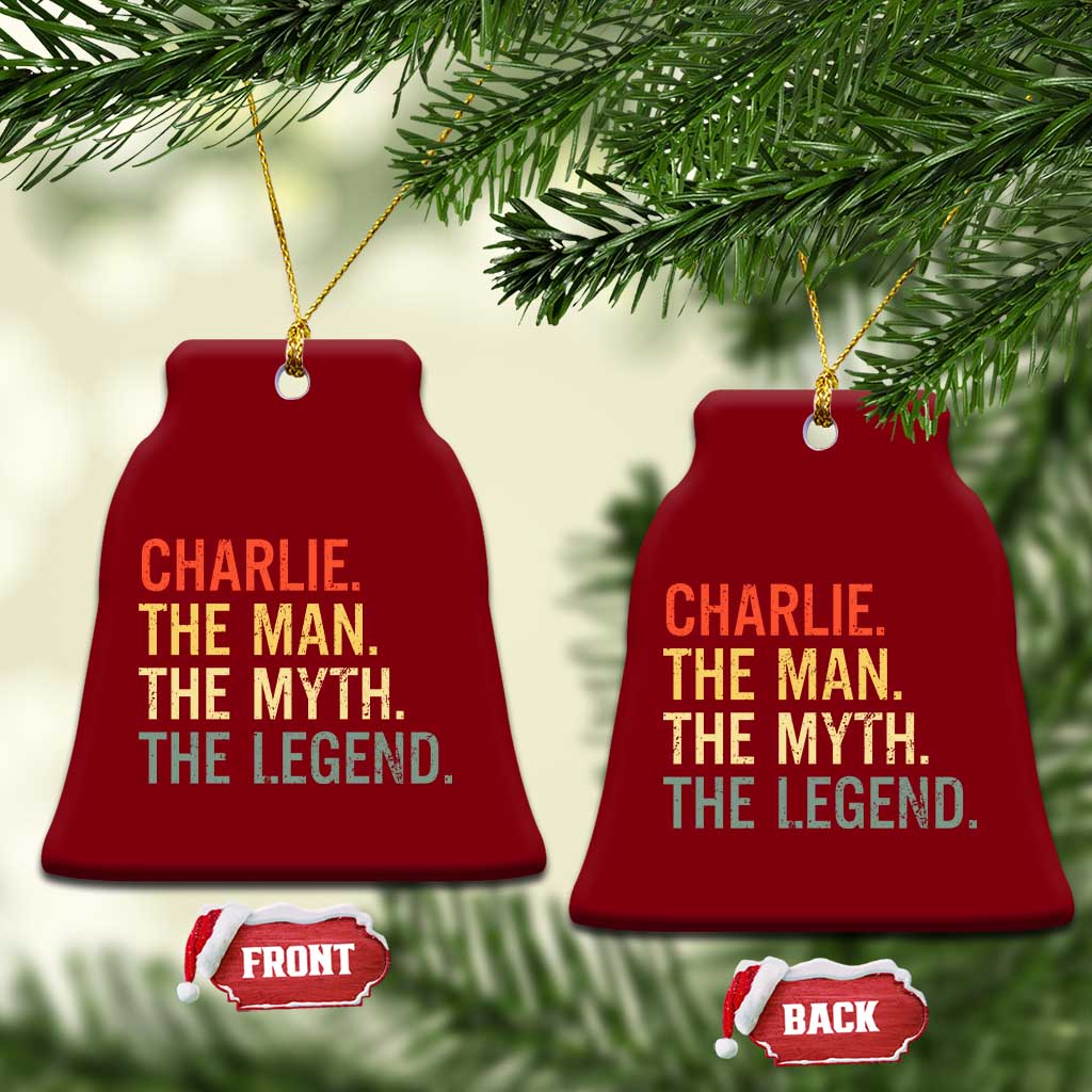 Retro Charlie The Man The Myth The Legend Ceramic Ornament TS10 Print Your Wear