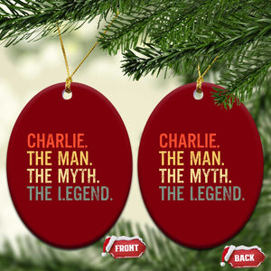 Retro Charlie The Man The Myth The Legend Ceramic Ornament TS10 Print Your Wear
