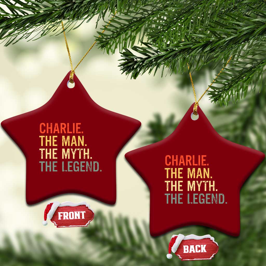 Retro Charlie The Man The Myth The Legend Ceramic Ornament TS10 Print Your Wear