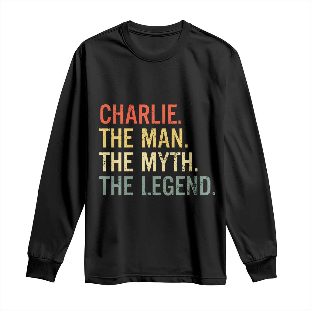 Retro Charlie The Man The Myth The Legend Long Sleeve Shirt TS10 Black Print Your Wear
