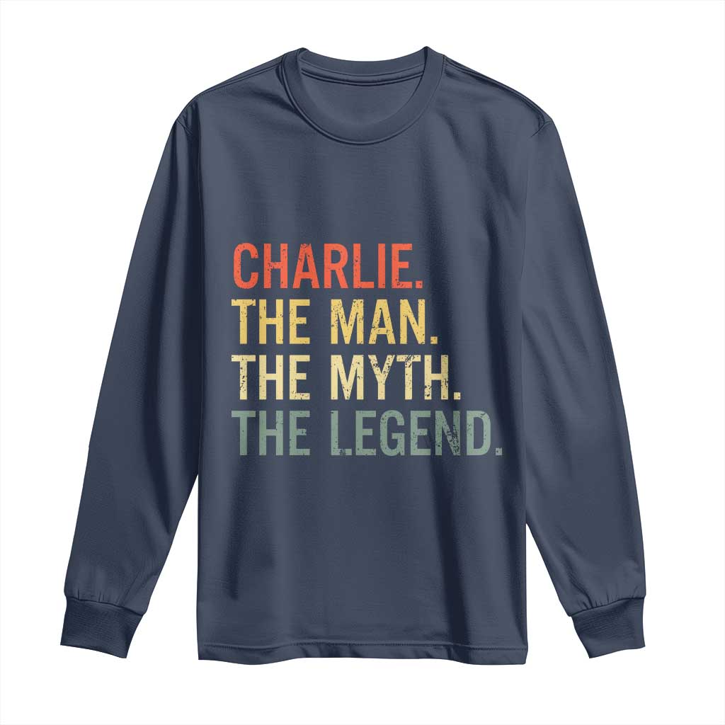 Retro Charlie The Man The Myth The Legend Long Sleeve Shirt TS10 Navy Print Your Wear