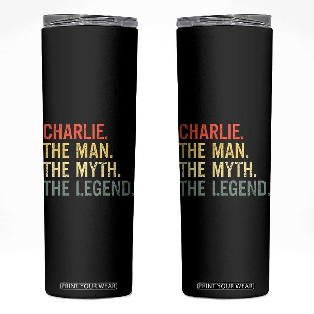 Retro Charlie The Man The Myth The Legend Skinny Tumbler TS10 Black Print Your Wear