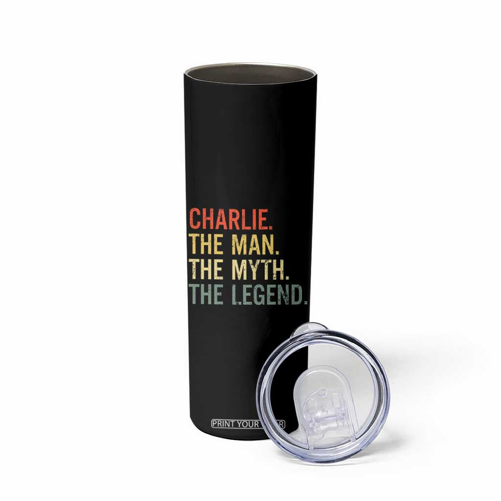 Retro Charlie The Man The Myth The Legend Skinny Tumbler TS10 Print Your Wear