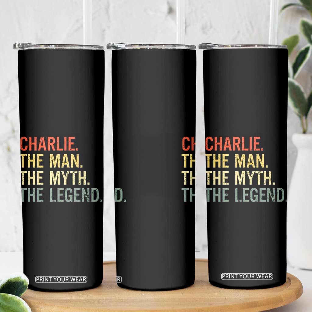 Retro Charlie The Man The Myth The Legend Skinny Tumbler TS10 Print Your Wear