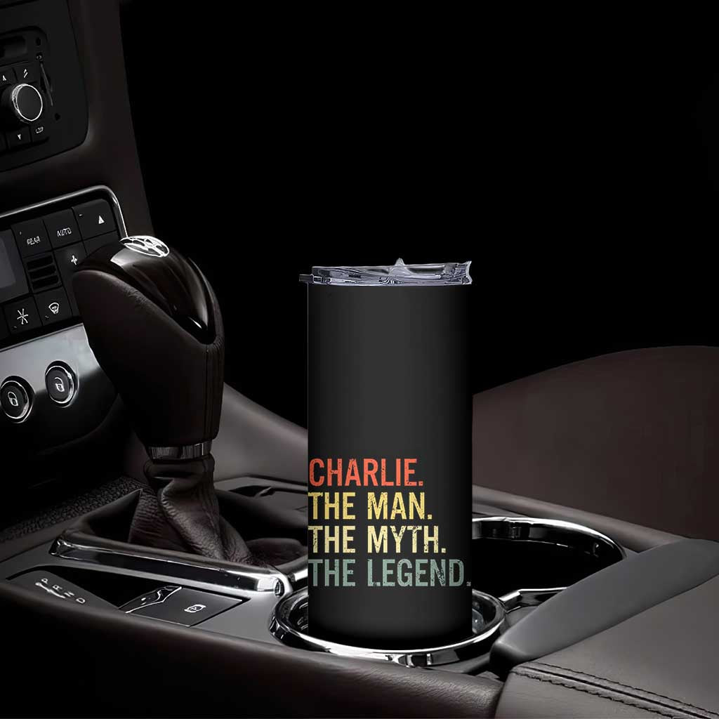 Retro Charlie The Man The Myth The Legend Skinny Tumbler TS10 Print Your Wear