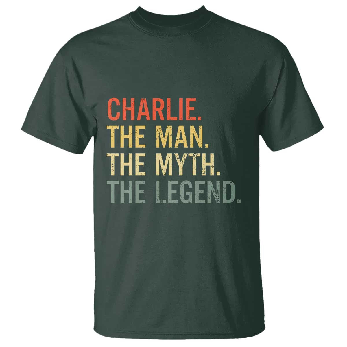Retro Charlie The Man The Myth The Legend T Shirt TS10 Dark Forest Green Print Your Wear