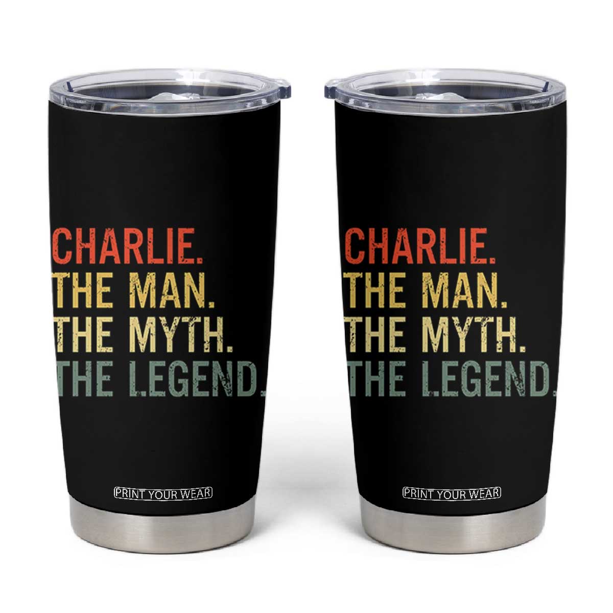 Retro Charlie The Man The Myth The Legend Tumbler Cup TS10 Black Print Your Wear