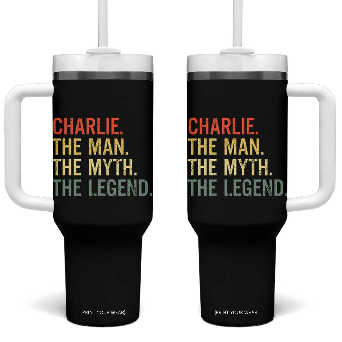 Retro Charlie The Man The Myth The Legend Tumbler With Handle TS10 One Size: 40 oz Black Print Your Wear